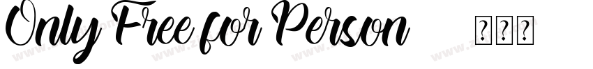 Only Free for Person字体转换